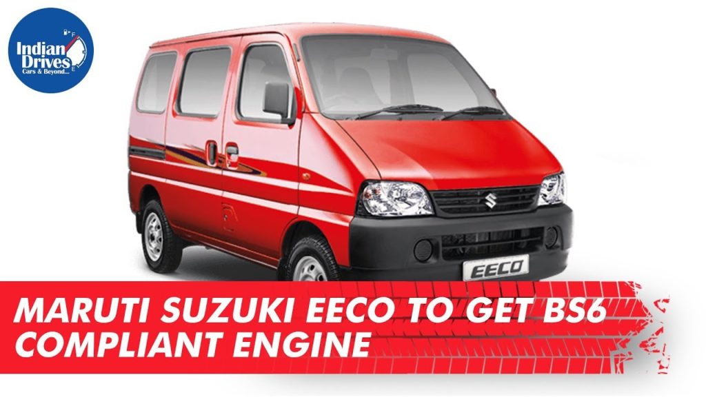 Maruti Suzuki Eeco to Get BS6 Compliant Engine Indian Drives