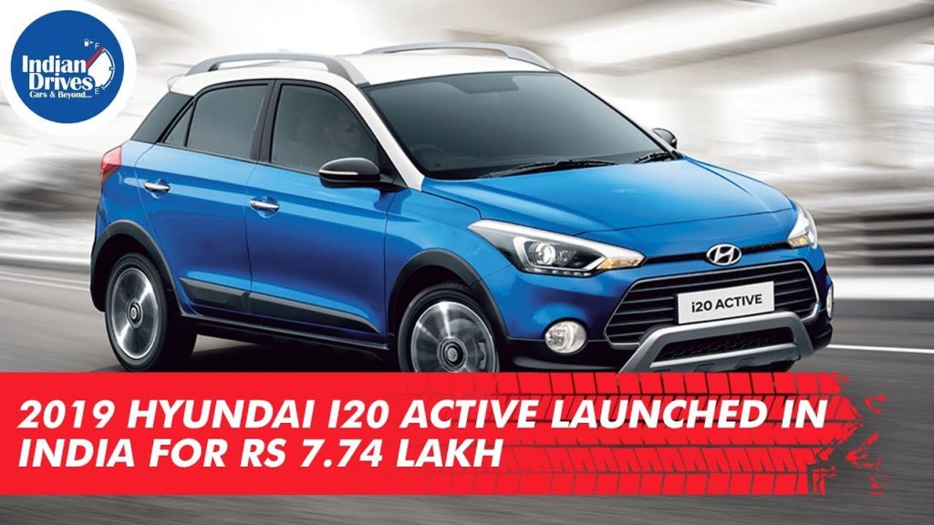 2019 Hyundai i20 Active launched in India for Rs 7.74 lakh