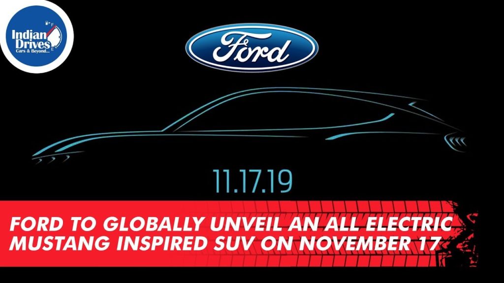 Ford to Globally Unveil An All Electric Mustang Inspired SUV on November 17