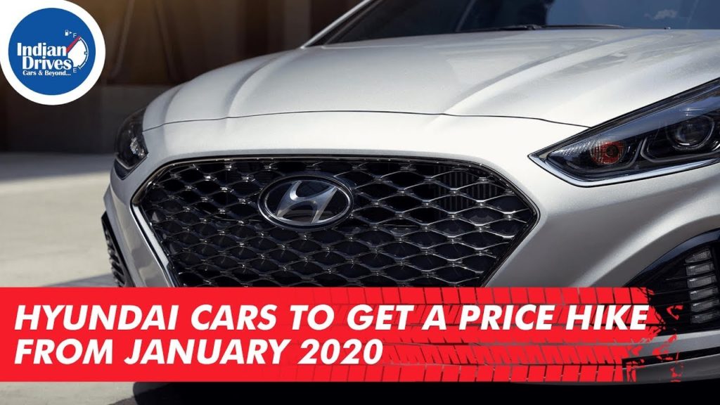 Hyundai Cars To Get A Price Hike From January 2020