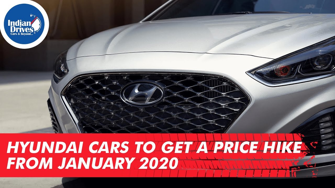 Hyundai Cars To Get A Price Hike From January 2020