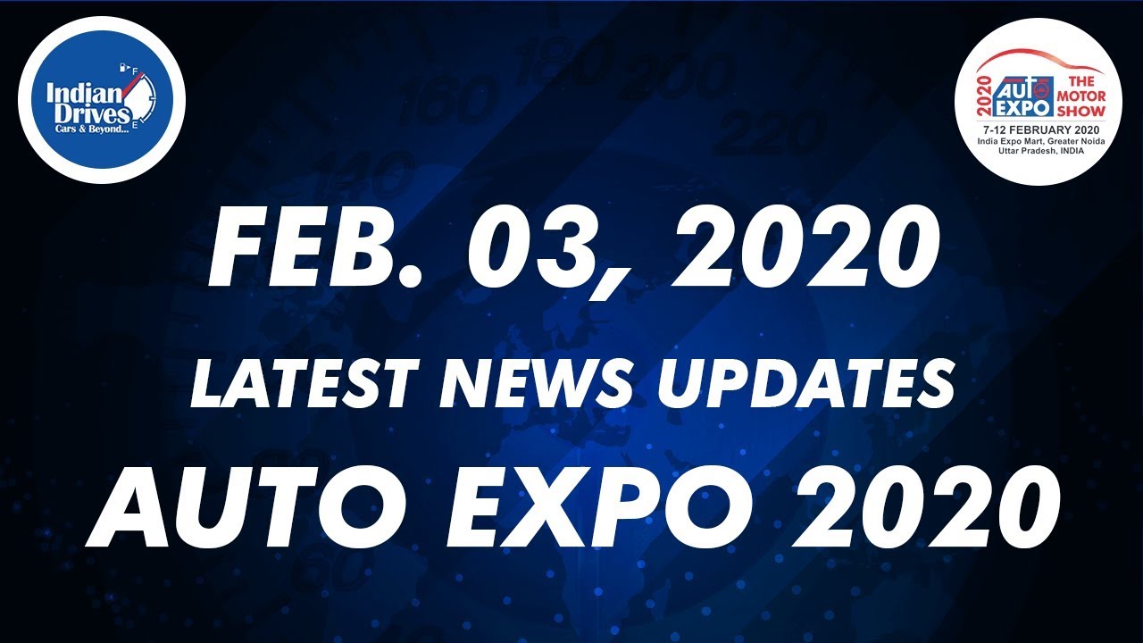 Latest Updates From Auto Expo 2020