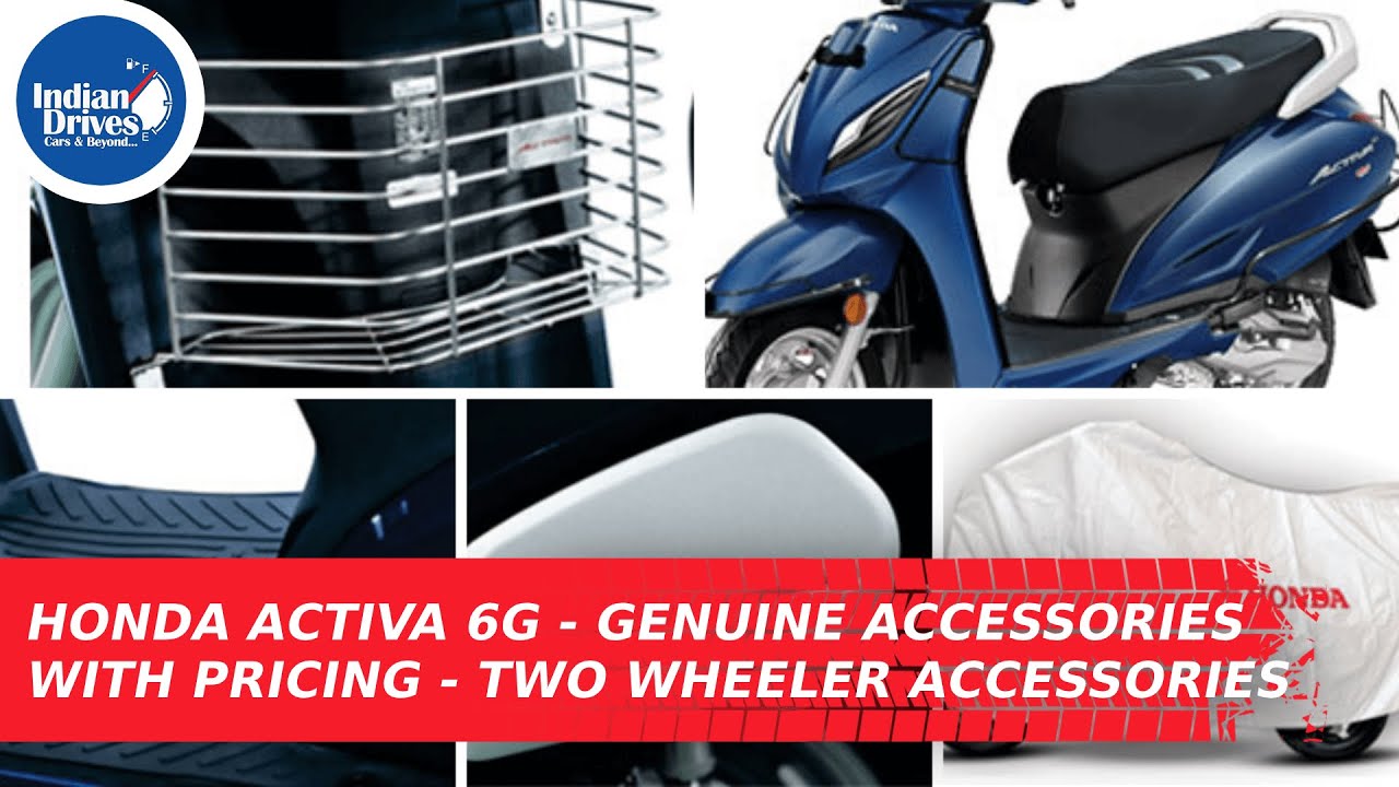 Honda Activa 6G Genuine Accessories With Pricing Two Wheeler