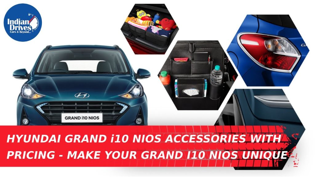 Hyundai Grand i10 Nios Accessories With Pricing – Make Your Grand i10 Nios Unique