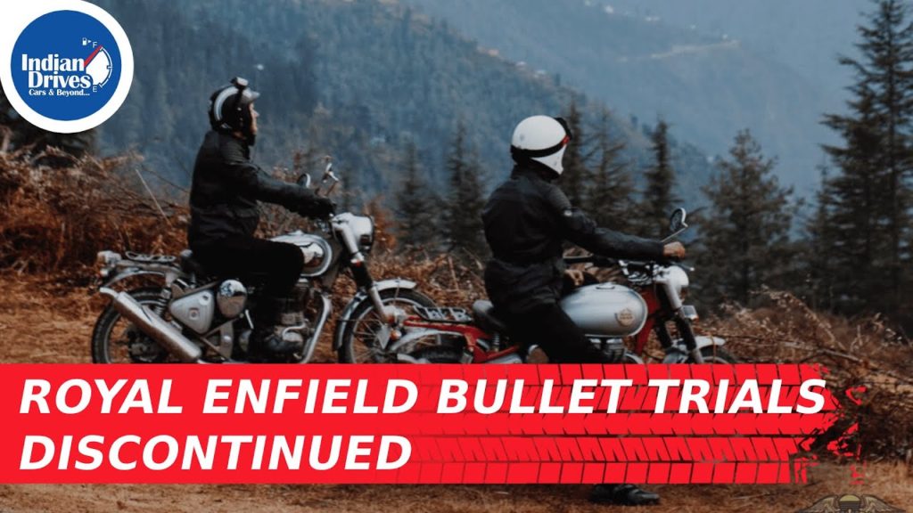 Royal Enfield Bullet Trials 350 and 500 Discontinued Indian Drives