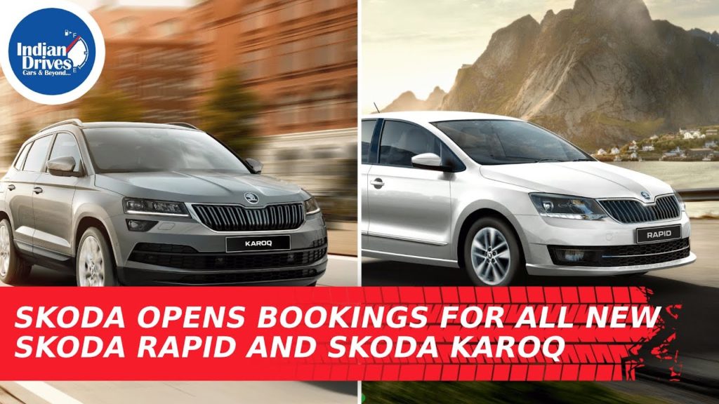 Skoda Opens Bookings For All New Skoda Rapid And Skoda Karoq
