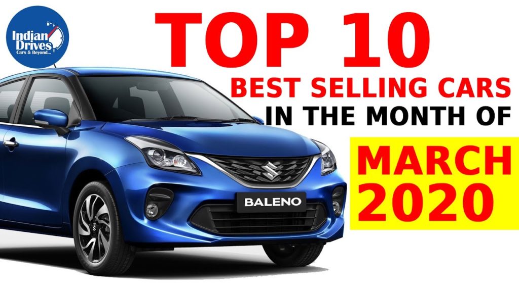 Best Selling Cars In The Month Of March 2020 In India Indian Drives