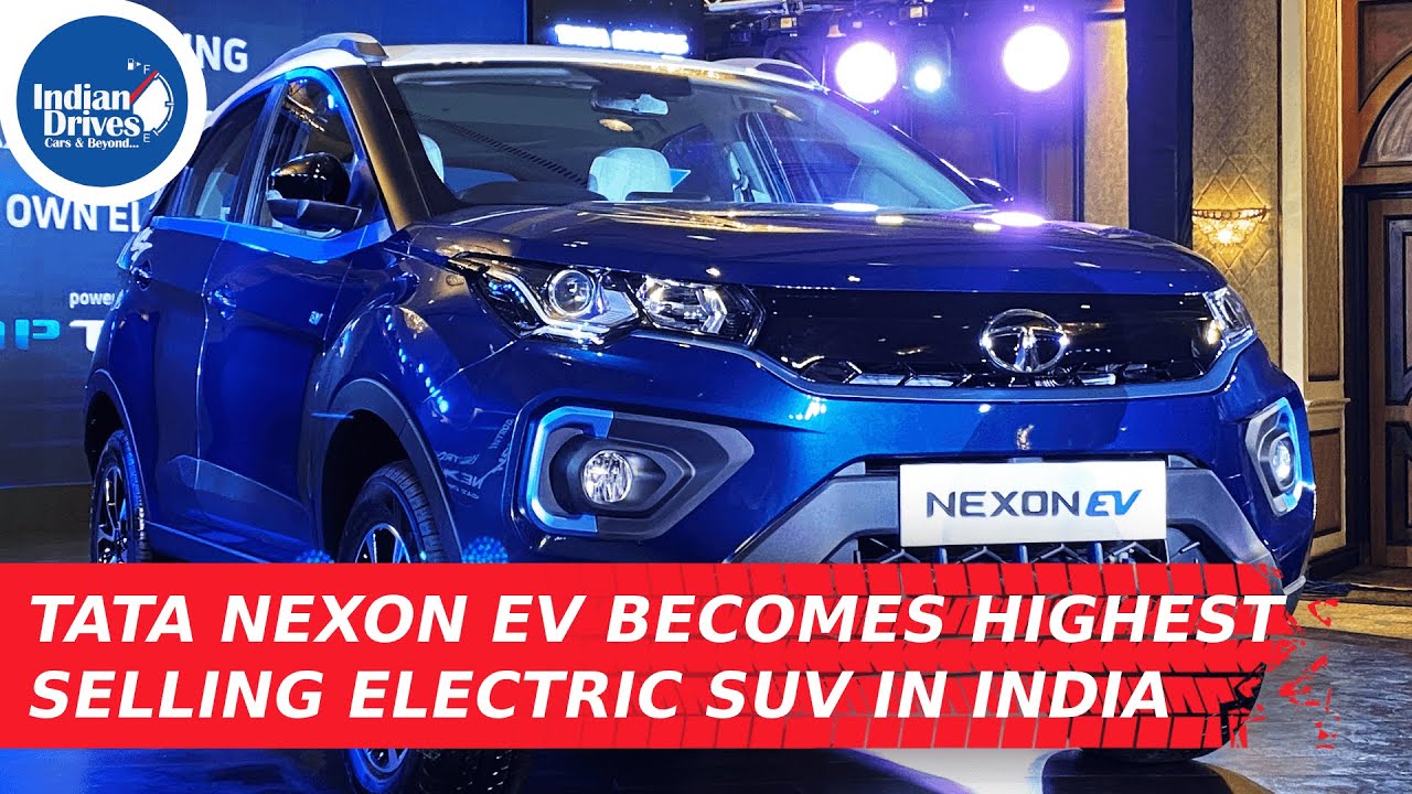 Tata Nexon EV Becomes Highest Selling Electric SUV In India