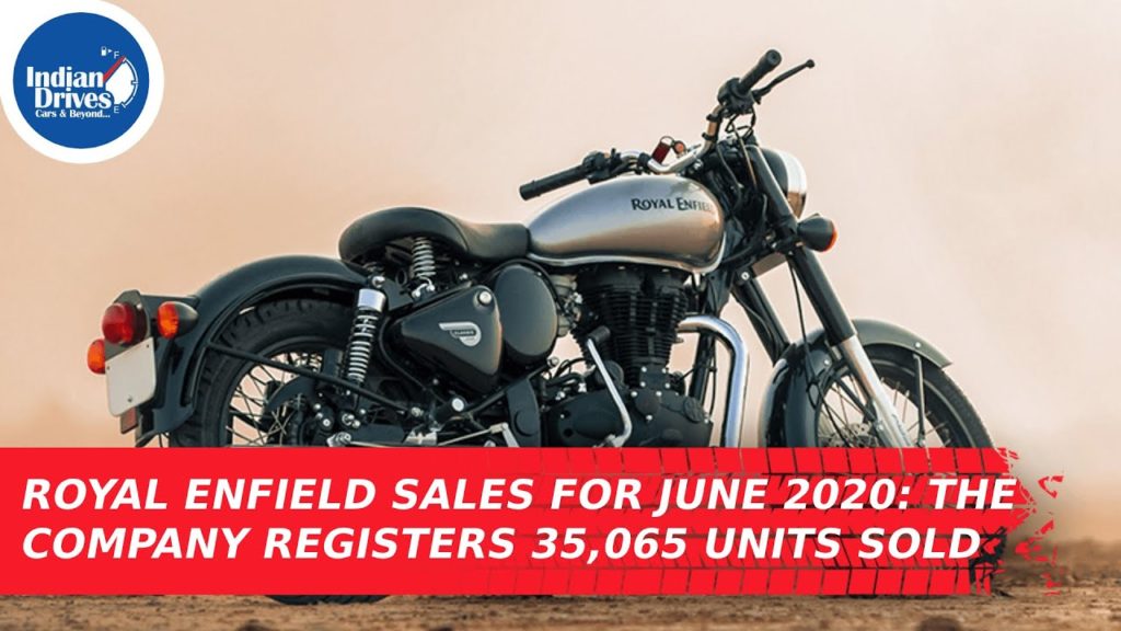 Royal Enfield Sales For June 2020: The Company Registers 35,065 Units Sold