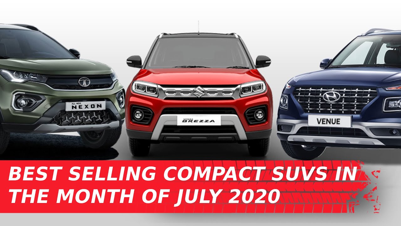 Best Selling Compact SUVs In The Month Of July 2020 In India – Indian Drives