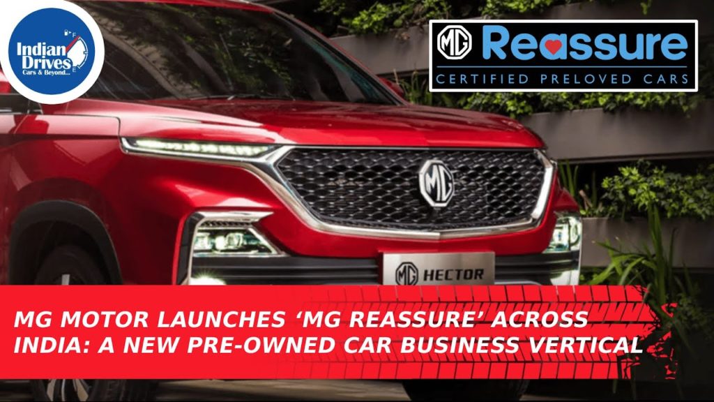 MG Motor Launches ‘MG Reassure’ Across India: A New Pre-Owned Car Business Vertical