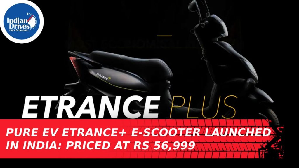 Pure EV ETrance+ E-Scooter Launched In India: Priced At Rs 56,999