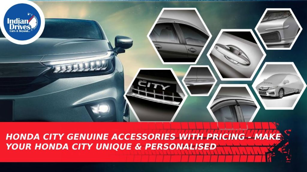 Honda City Genuine Accessories With Pricing – Make Your Honda City Unique & Personalised
