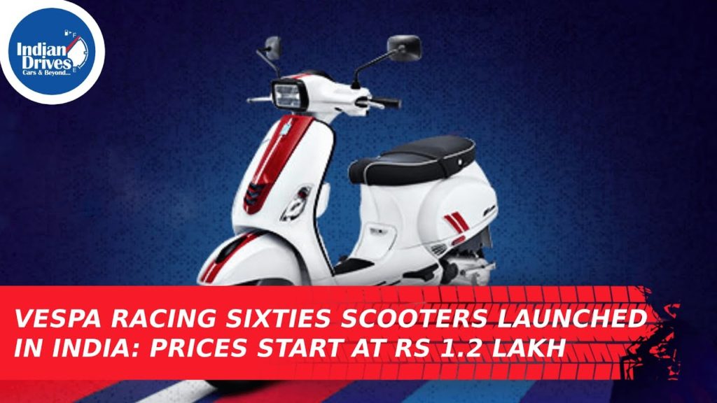 Vespa Racing Sixties Scooters Launched In India: Prices Start At Rs 1.2 Lakh