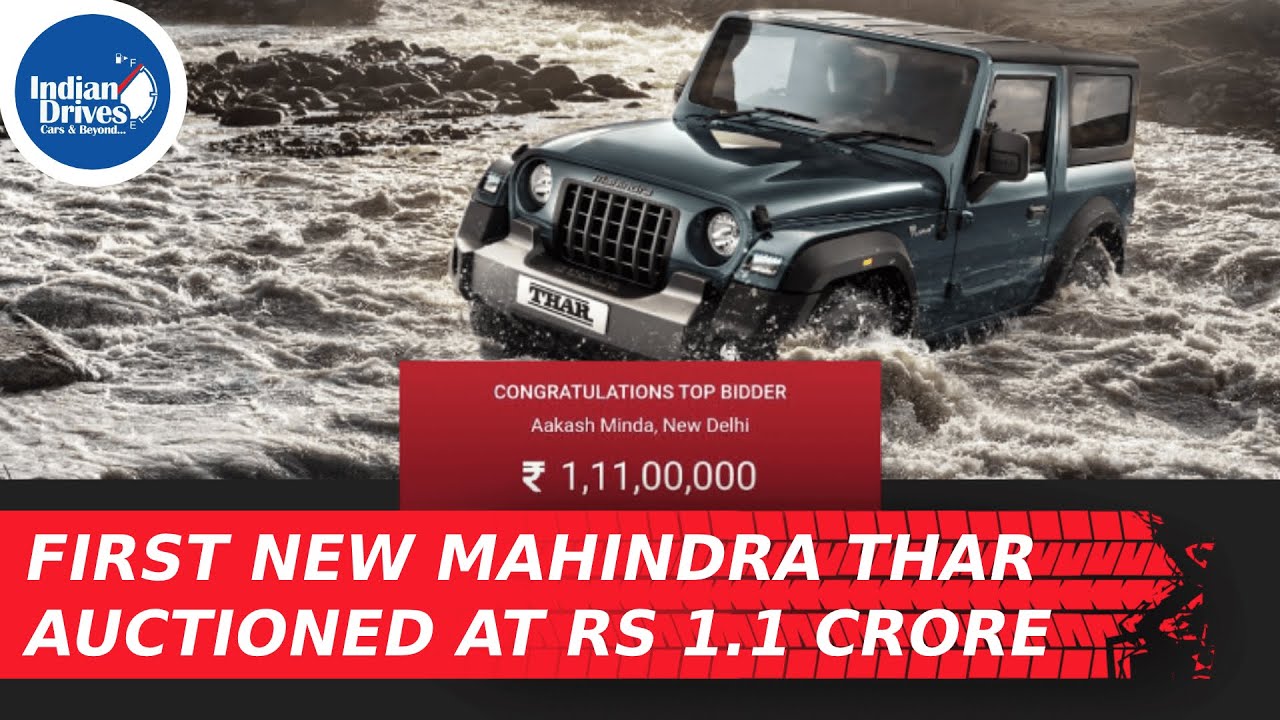 First New Mahindra Thar Auctioned At Rs 1.1 Crore – Aakash Minda Becomes The Proud Owner
