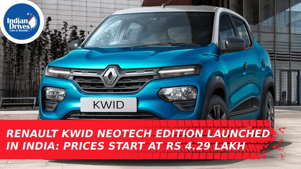 Renault Kwid Neotech Edition Launched In India: Prices Start At Rs 4.29 Lakh