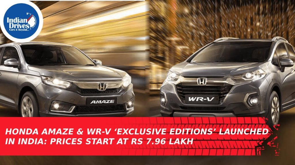 Honda Amaze & WR-V ‘Exclusive Editions’ Launched In India: Prices Start At Rs 7.96 Lakh
