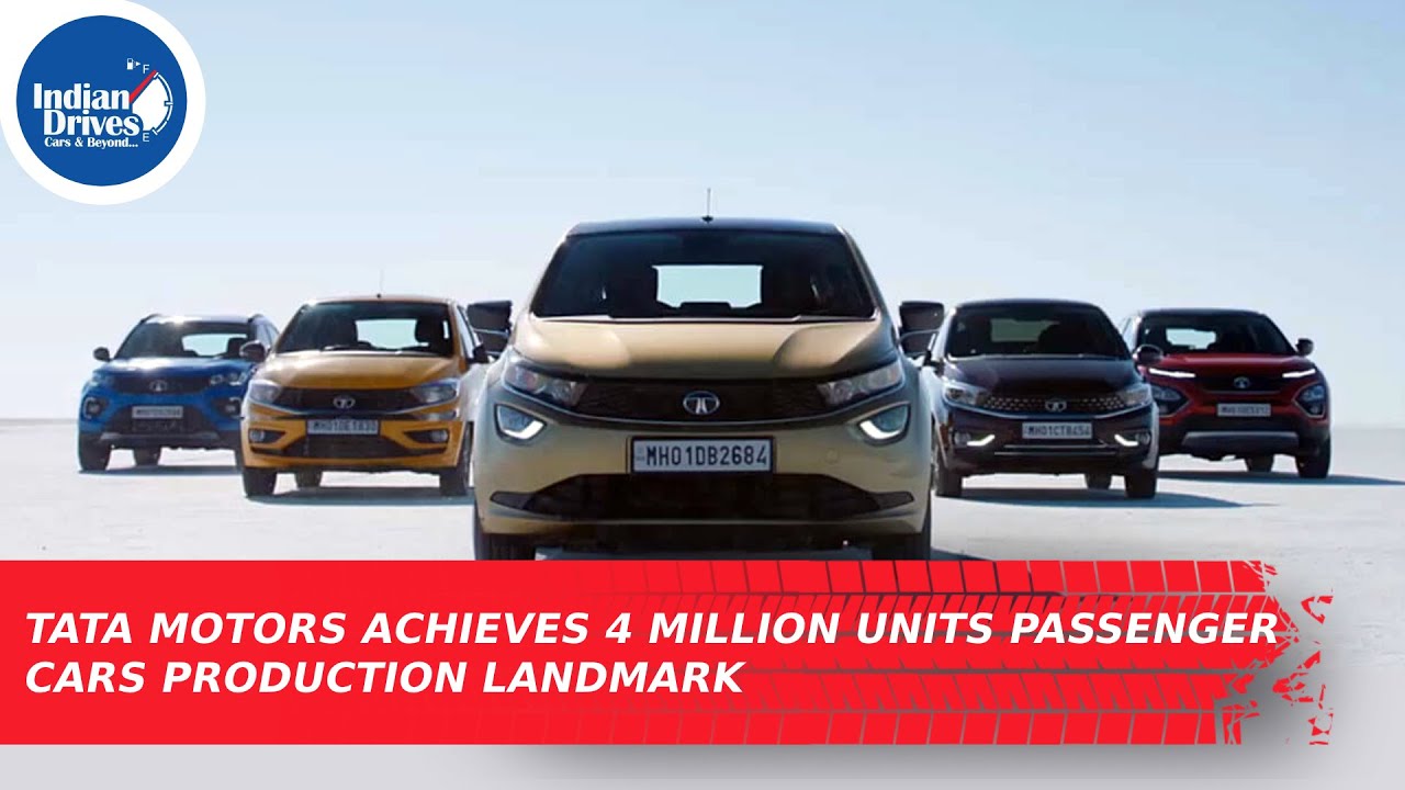 Tata Motors Achieves 4 Million Units Passenger Cars Production Landmark
