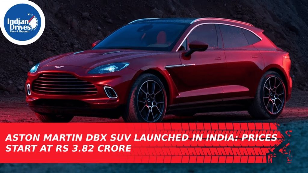 Aston Martin DBX SUV Launched In India: Prices Start At Rs 3.82 Crore