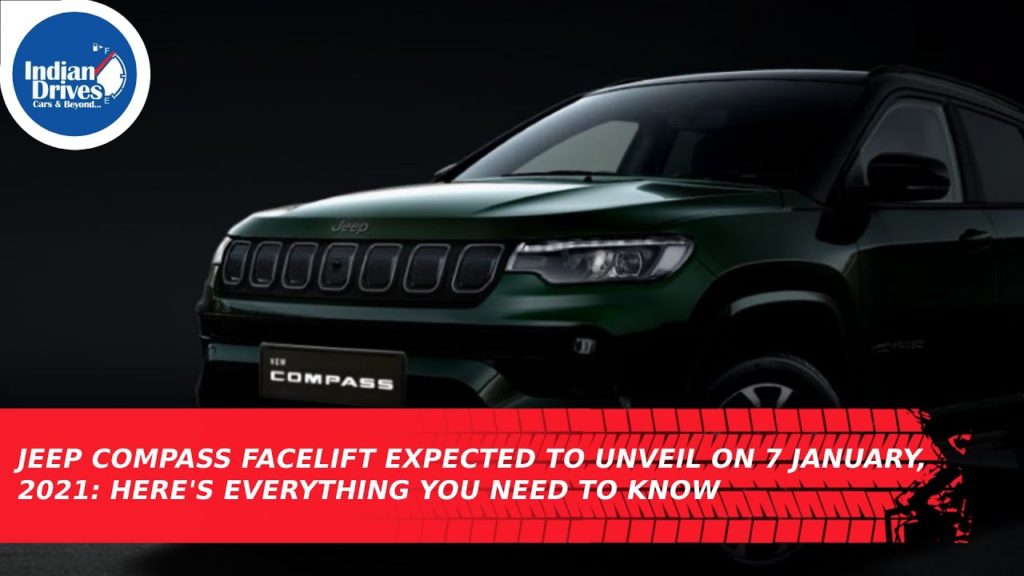 Jeep Compass Facelift Expected To Unveil On 7 January, 2021: Here’s Everything You Need To Know