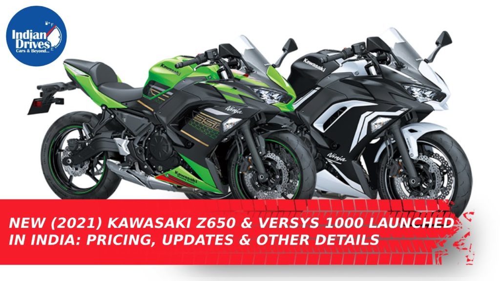 New (2021) Kawasaki Z650 & Versys 1000 Launched In India: Pricing, Updates & Other Details