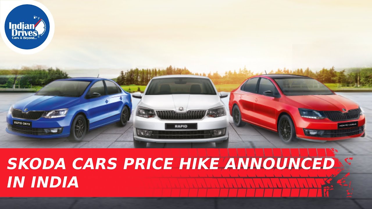 Skoda Cars Price Hike Announced In India – Skoda Rapid, Skoda Octavia, Skoda Superb, Skoda Karoq