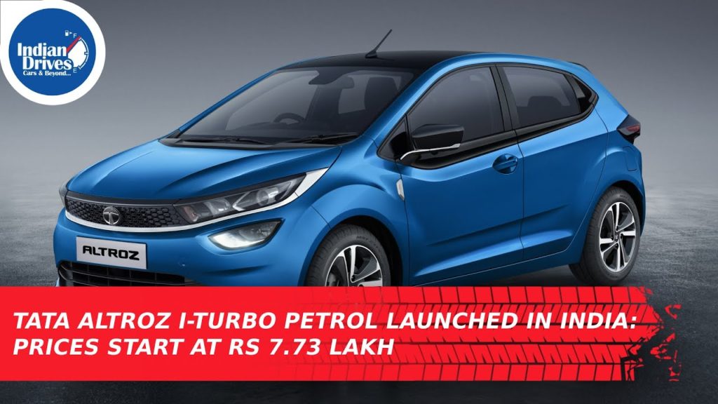 Tata Altroz i-Turbo Petrol Launched In India: Prices Start At Rs 7.73 Lakh