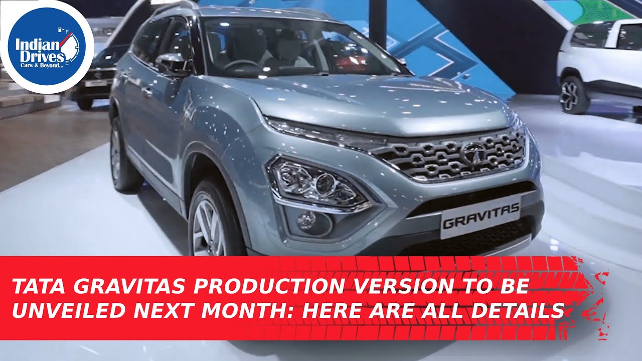 Tata Gravitas Production Version To Be Unveiled Soon : Here Are All Details