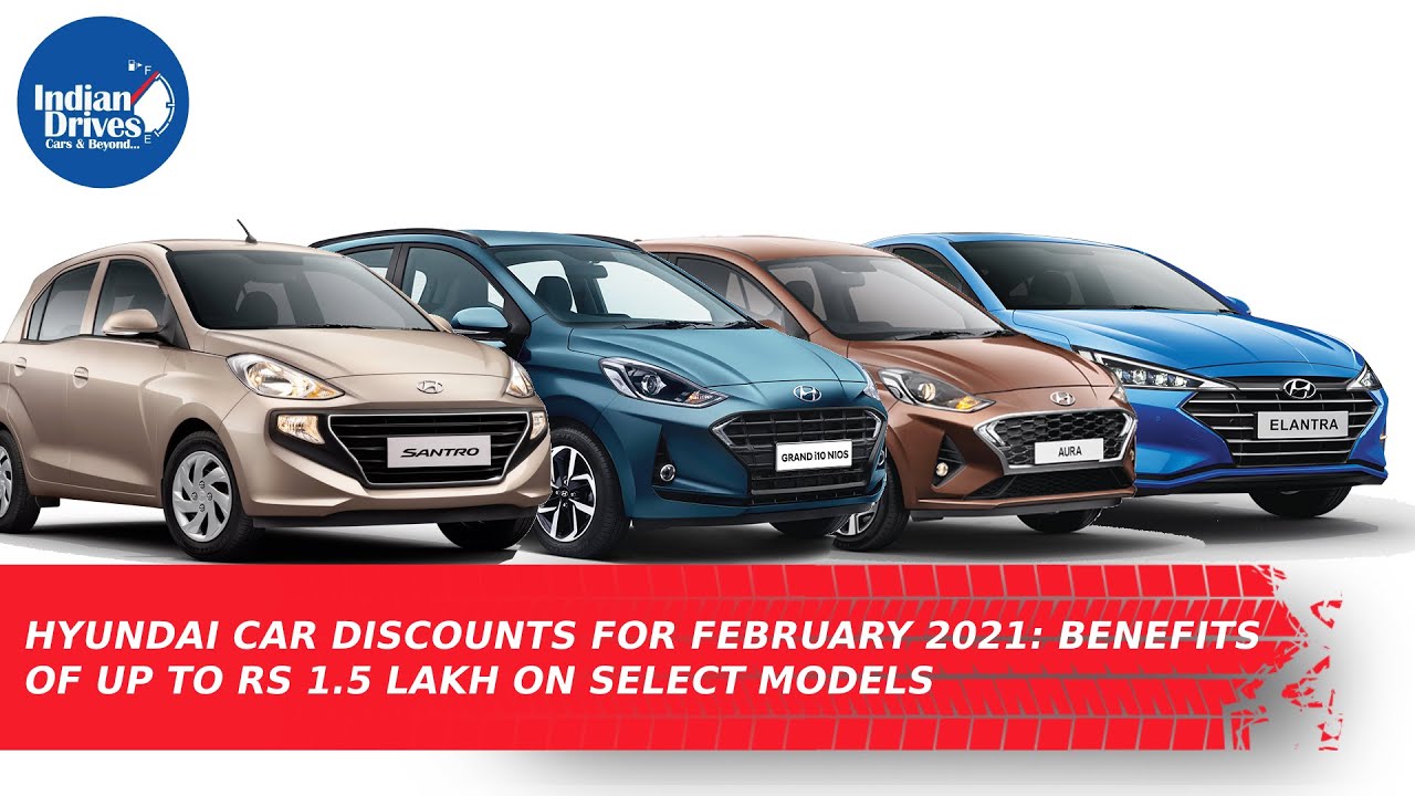 Hyundai Car Discounts For February 2021: Benefits Of Up To Rs 1.5 Lakhs On Select Models