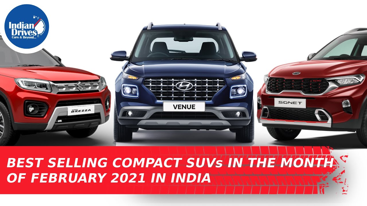 Best Selling Compact SUVs In The Month Of February 2021 In India