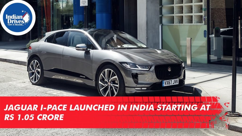 Jaguar I-Pace Launched In India Starting At Rs 1.05 Crore
