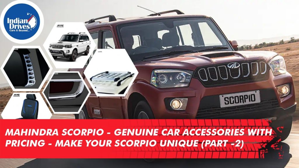 Mahindra Scorpio – Genuine Car Accessories With Pricing – Make Your Scorpio Unique (Part -2)