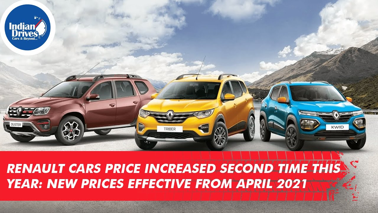 Renault Cars Price Increased Second Time This Year New Prices Effective
