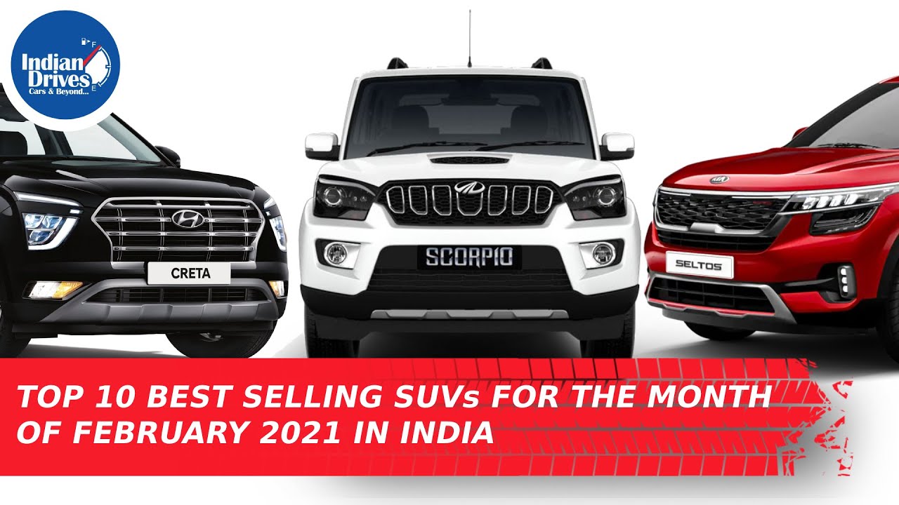 Top 10 Best Selling SUVs For The Month Of February 2021 In India