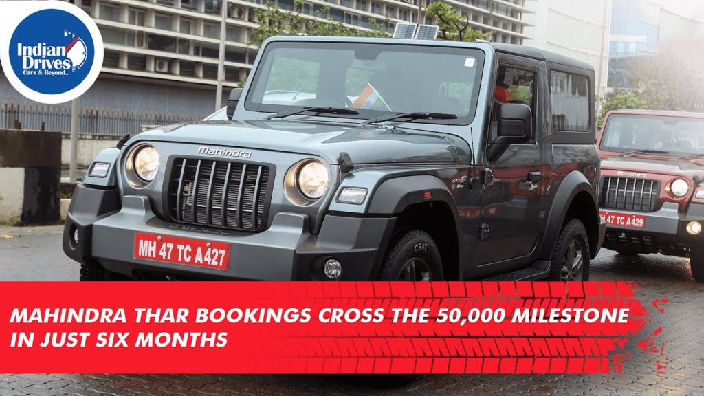 Mahindra Thar Bookings Cross The 50,000 Milestone In Just Six Months