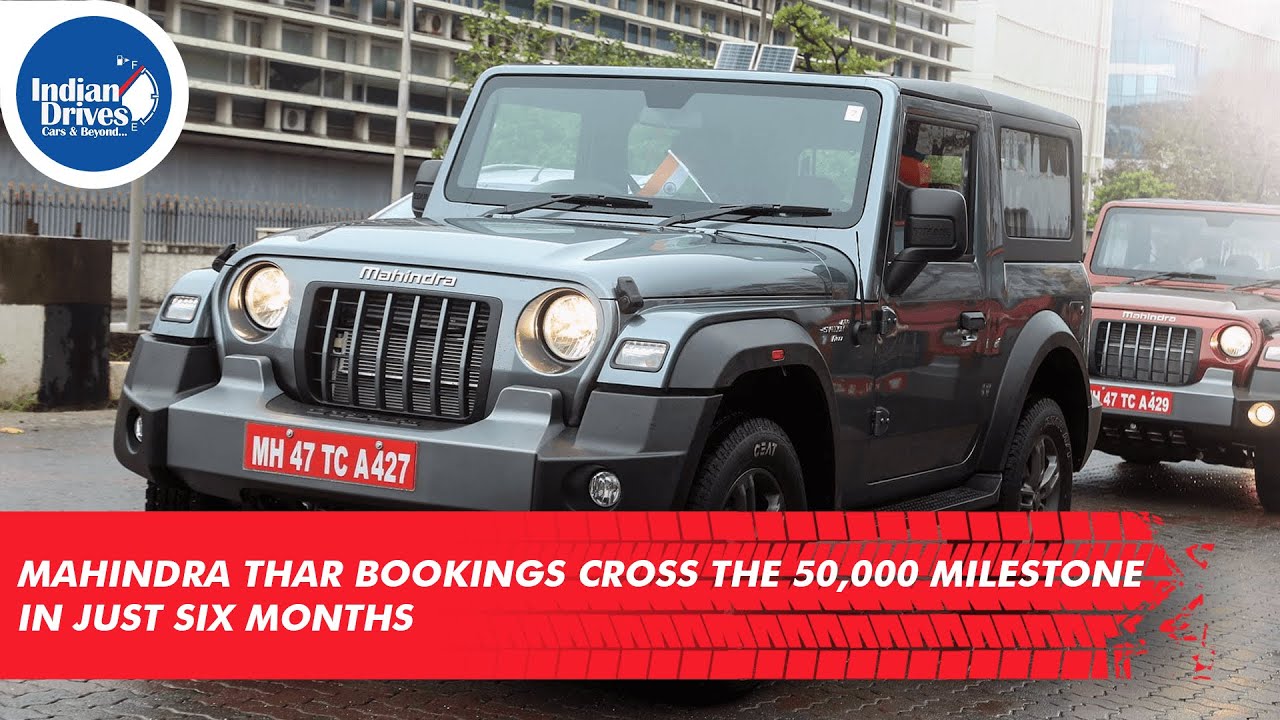 Mahindra Thar Bookings Cross The 50,000 Milestone In Just Six Months