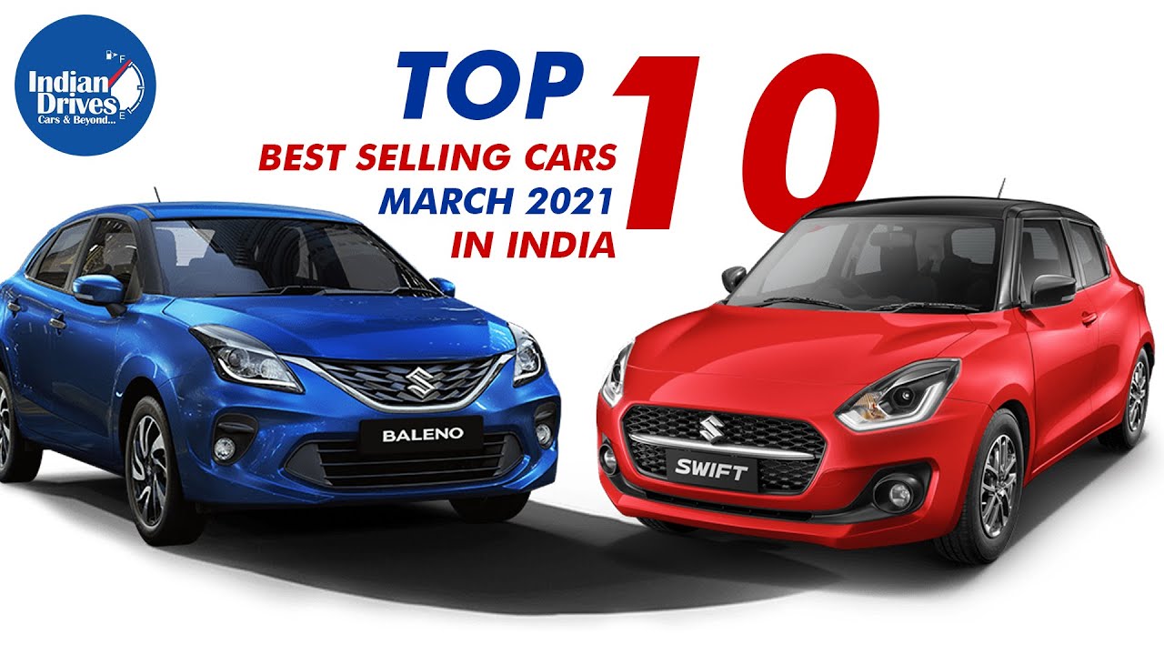 Top 10 Best Selling Cars In The Month Of March 2021 In India