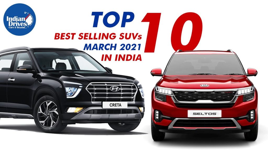 Top 10 Best Selling SUVs For The Month Of March 2021 In India