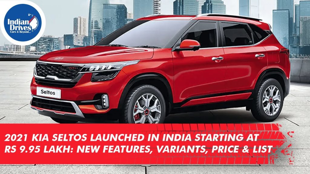 2021 Kia Seltos Launched In India Starting At Rs 9.95 Lakh: 17 New Features, Variants, Price More