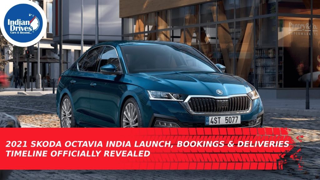 2021 Skoda Octavia India Launch, Bookings & Deliveries Timeline Officially Revealed