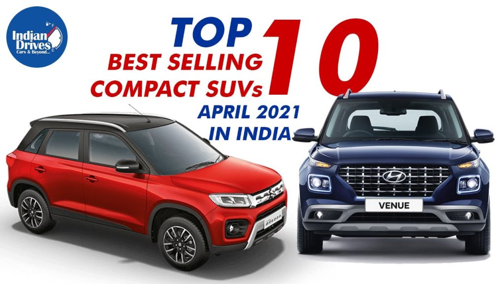 Best Selling Compact SUVs In The Month Of April 2021 In India