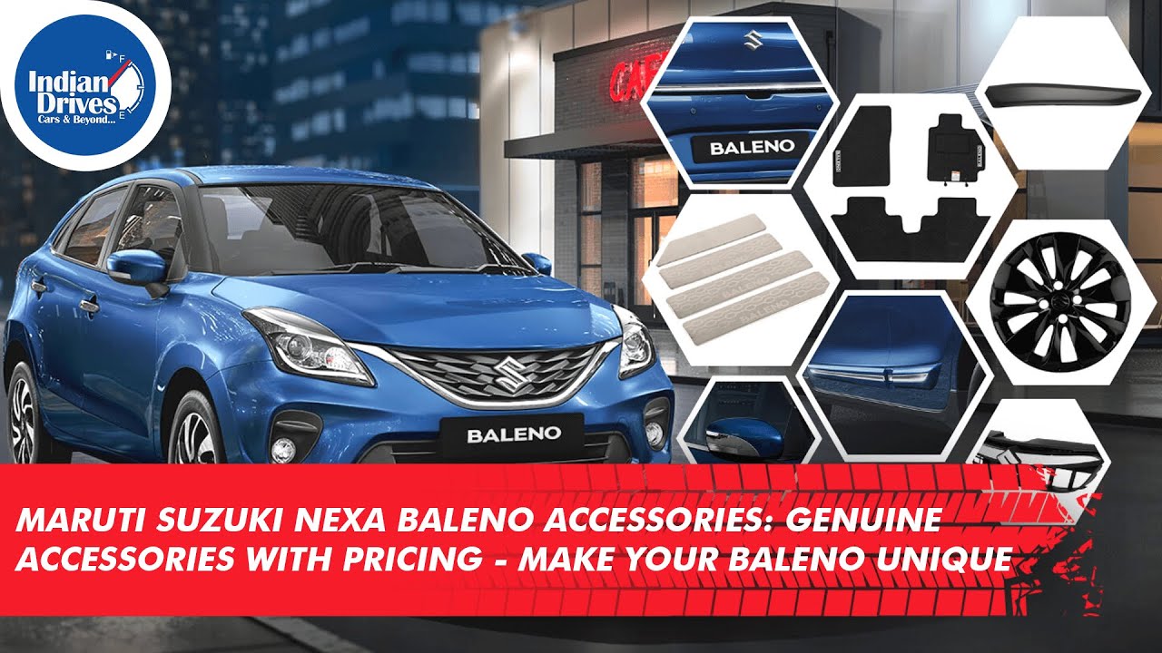 Maruti Suzuki Nexa Baleno Accessories Genuine Accessories