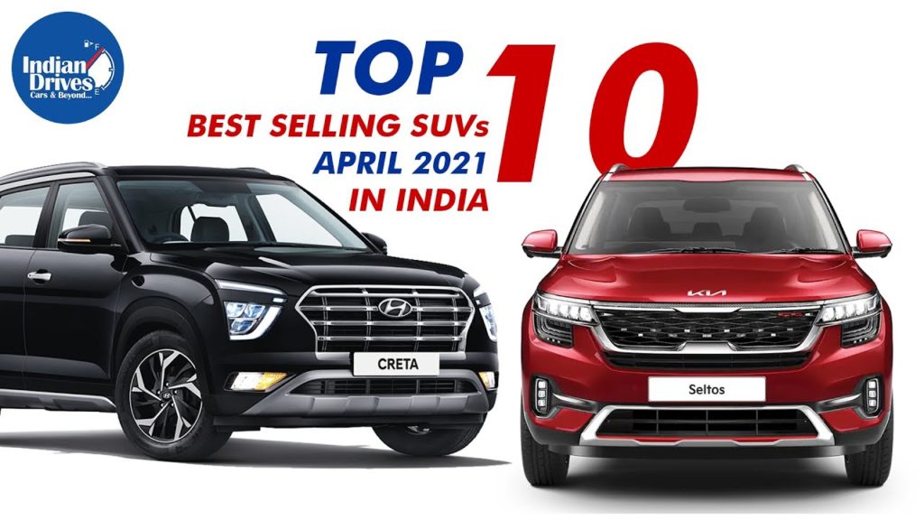 Top 10 Best Selling SUVs For The Month Of April 2021 In India