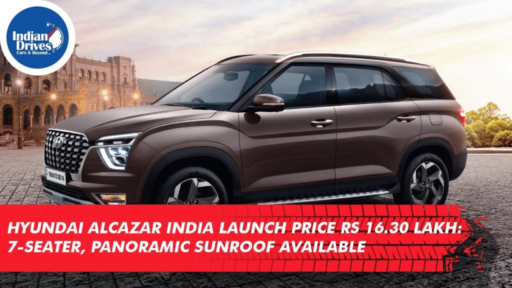 Hyundai Alcazar India Launch Price Rs 16.30 Lakh: 7-Seater, Panoramic Sunroof Available