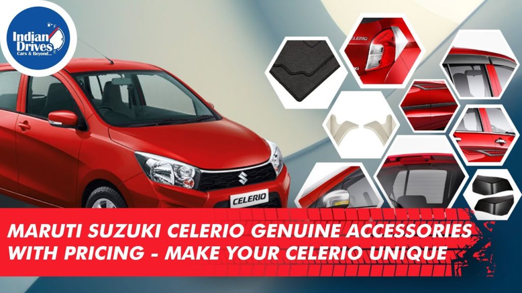 Maruti Suzuki Celerio Genuine Accessories With Pricing – Make Your Celerio Unique