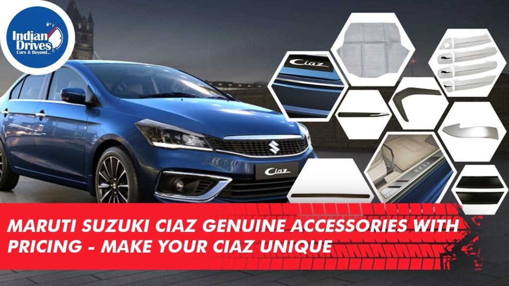 Maruti Suzuki Ciaz Genuine Accessories With Pricing – Make Your Ciaz Unique