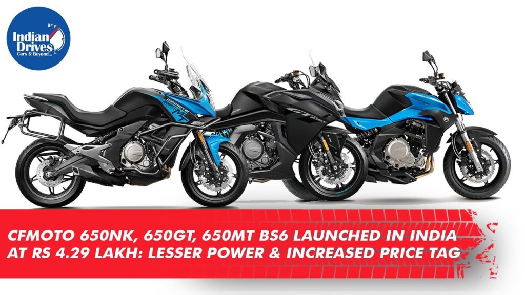 CFMoto 650NK, 650GT, 650MT BS6 Launched In India At Rs 4.29 Lakh: Lesser Power Increased Price Tag