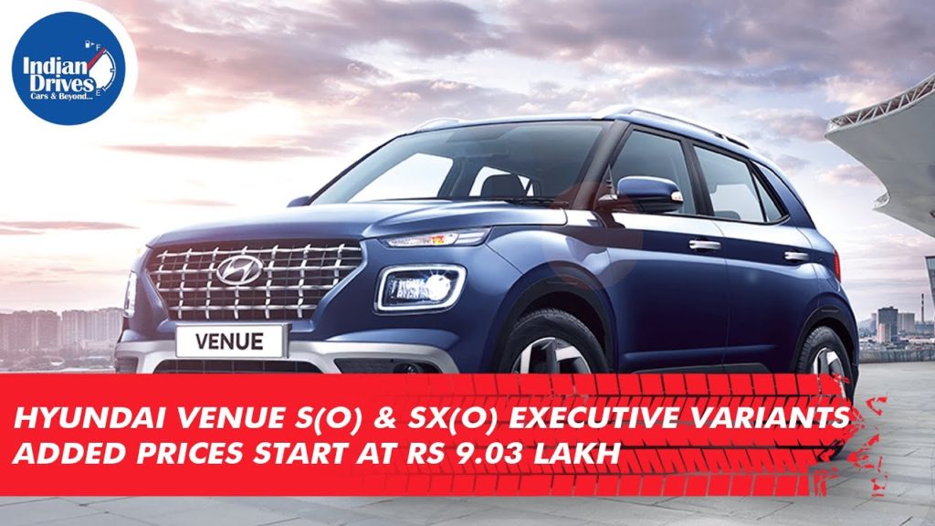 Hyundai Venue S(O) & SX(O) Executive Variants Added: Prices Start At Rs 9.03 Lakh