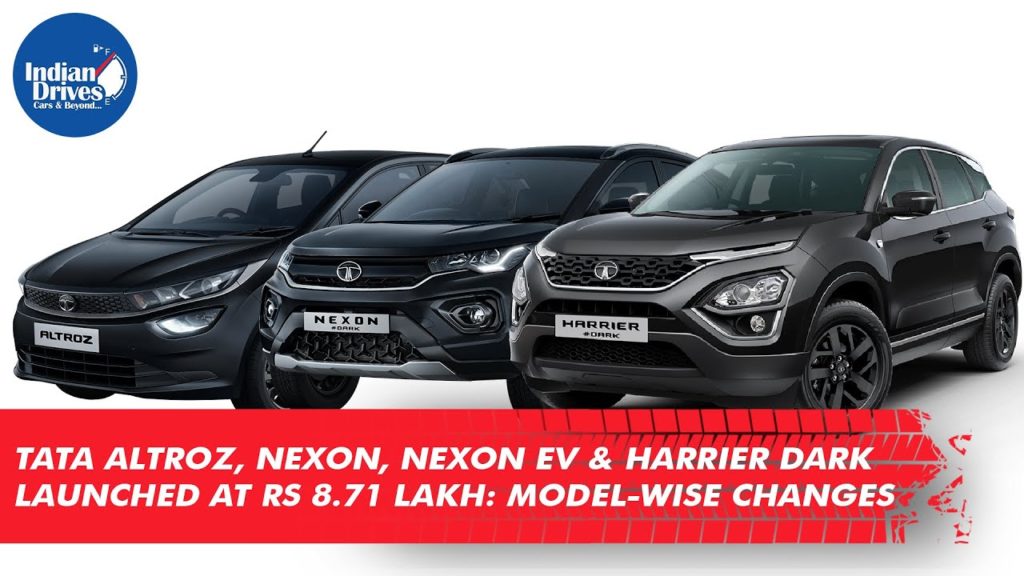 Tata Altroz, Nexon, Nexon EV & Harrier Dark Launched At Rs 8.71 Lakh: Model-Wise Changes