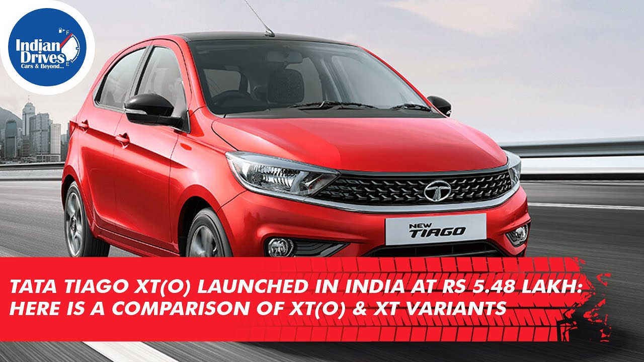 Tata Tiago XT(O) Launched In India At Rs 5.48 Lakh: Here Is A Comparison Of XT(O) & XT Variants